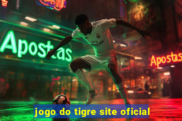 jogo do tigre site oficial